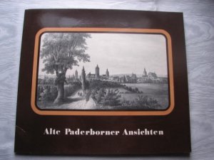 gebrauchtes Buch – Alte Paderborner Ansichten; Eine Bilderfolge aus der Sammlung Dr.G.Schneider.