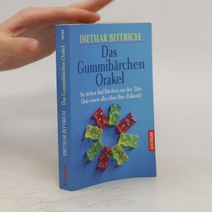 gebrauchtes Buch – Dietmar Bittrich – Das Gummibärchen Orakel