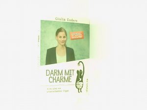 gebrauchtes Buch – Giulia Enders – Darm mit Charme: Alles über ein unterschätztes Organ alles über ein unterschätztes Organ