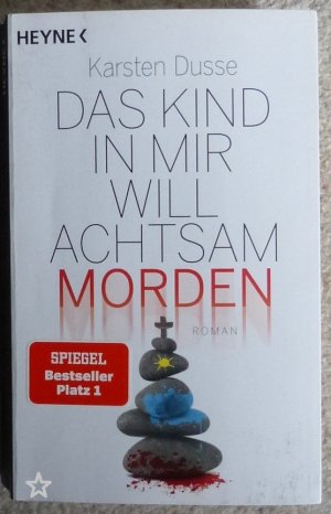 gebrauchtes Buch – Karsten Dusse – Das Kind in mir will achtsam morden