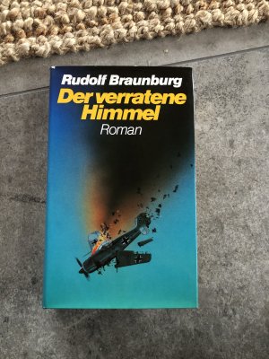 gebrauchtes Buch – Rudolf Braunburg – Der verratene Himmel