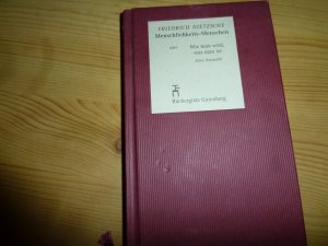 gebrauchtes Buch – Friedrich Nietzsche – Menschlichkeits-Menschen oder Wie man wird, was man ist. Eine Auswahl.