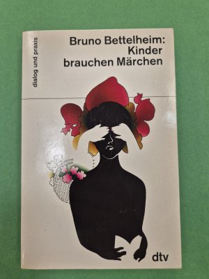 gebrauchtes Buch – Bruno Bettelheim – Kinder brauchen Märchen