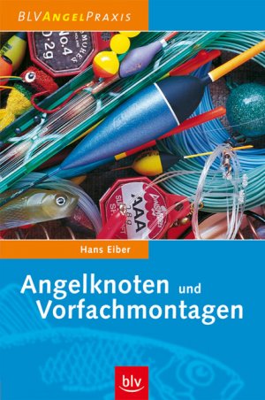 gebrauchtes Buch – Hans Eiber – Angelknoten und Vorfachmontagen