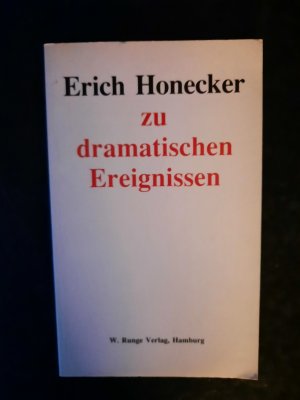 gebrauchtes Buch – Erich Honecker – zu den dramatischen Ereignissen