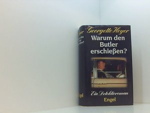 gebrauchtes Buch – Georgette Heyer – Warum den Butler erschießen. Roman.