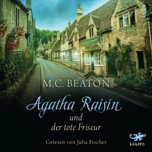 neues Hörbuch – M. C. Beaton – Agatha Raisin und der tote Friseur