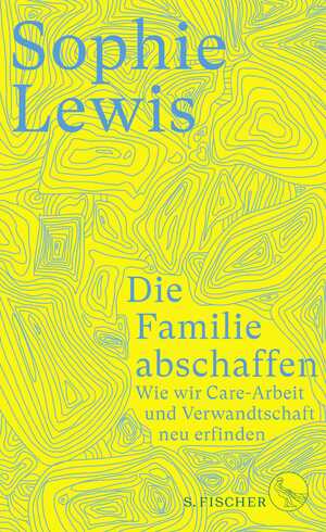 gebrauchtes Buch – Die Familie abschaffen Geb. Ausg. Mängelexemplar von Sophie Lewis