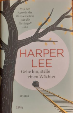 gebrauchtes Buch – Harper Lee – Gehe hin, stelle einen Wächter