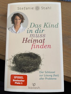 gebrauchtes Buch – Stefanie Stahl – Das Kind in dir muss Heimat finden - Der Schlüssel zur Lösung (fast) aller Probleme