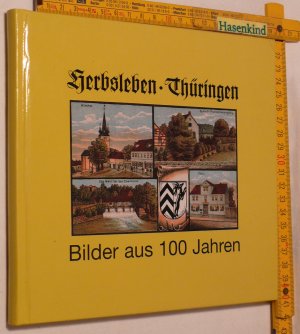 gebrauchtes Buch – Steuckardt, Rudolf; Hecht – Herbsleben in Thüringen - Bilder aus 100 Jahren