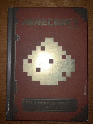 gebrauchtes Buch – Mojang. Übersetzung aus dem Engl.: Josef Shanel und Matthias Wissnet – Minecraft: Das Schaltkreis-Handbuch : die Hohe Redstone-Schule