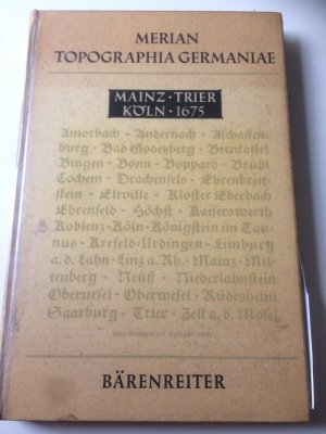 antiquarisches Buch – Merian Topographia Germaniae: Mainz, Trier, Köln, 1675 - Reprint der Ausgabe 1675