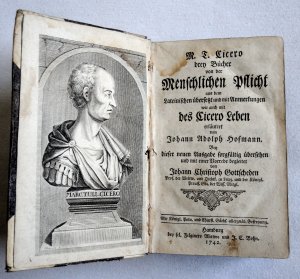 antiquarisches Buch – M.T. Cicero, HOFFMANN – Des ehemaligen Römischen Bürgermeisters, Marcus Tullius Cicero, drey Bücher von der menschlichen Pflicht: Aus dem Lateinischen übersetzt, mit umständlichen Anmerckungen, wie auch mit des Cicero Leben erleutert, durch Johann Adolf Hoffmann.