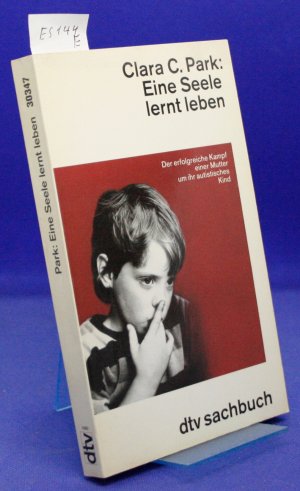 gebrauchtes Buch – Park, Clara C – Eine Seele lernt leben