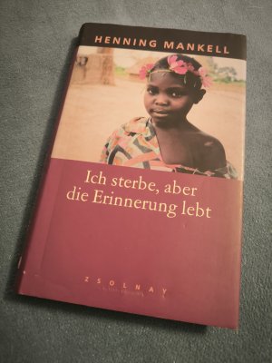 gebrauchtes Buch – Henning Mankell – Ich sterbe, aber die Erinnerung lebt