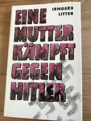 gebrauchtes Buch – Irmgard Litten – Eine Mutter kämpft gegen Hitler