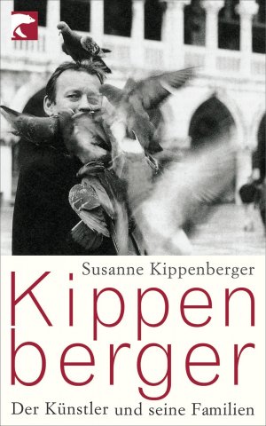 gebrauchtes Buch – Susanne Kippenberger – Kippenberger - Der Künstler und seine Familien