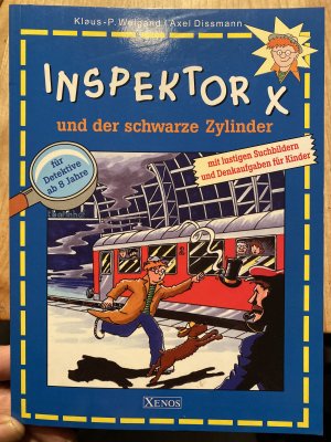 gebrauchtes Buch – Weigand, Klaus P – Inspektor X und der schwarze Zylinder. Inspektor X und die schwarze Lilie