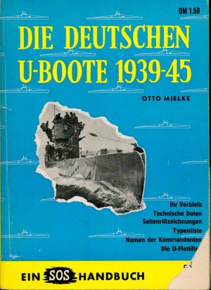 antiquarisches Buch – Mielke, Otto  – Die Deutschen U-Boote 1939 - 1945;Ein SOS - Handbuch