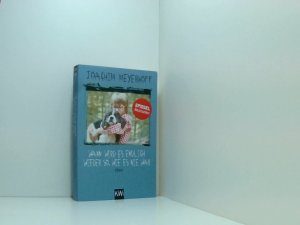 gebrauchtes Buch – Joachim Meyerhoff – Wann wird es endlich wieder so, wie es nie war: Roman. Alle Toten fliegen hoch, Teil 2 Teil 2. Wann wird es endlich wieder so, wie es nie war