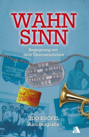 gebrauchtes Buch – Udo Knöfel – Wahnsinn - Begegnung mit dem Übernatürlichen. Autobiografie