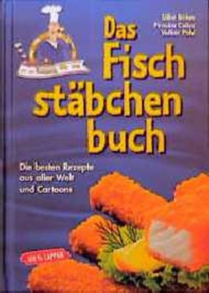 gebrauchtes Buch – Böhm, Silke, Piroska Csösz und Volker Pohl – Das Fischstäbchenbuch Rezepte und Cartoons