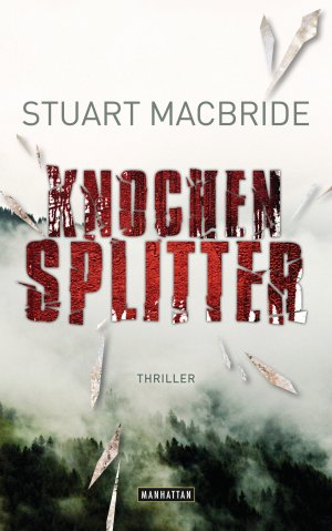 gebrauchtes Buch – Stuart MacBride – Knochensplitter