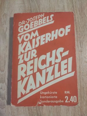 antiquarisches Buch – Joseph Goebbels – Vom Kaiserhof zur Reichskanzlei - Eine historische Darstellung in Tagebuchblättern, (Vom 1. Jan. 1932 bis zum 1. Mai 1933), ungekürzte kartonierte Sonderausgabe