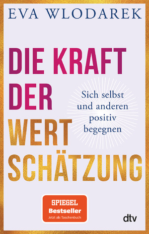 gebrauchtes Buch – Eva Wlodarek – Die Kraft der Wertschätzung - Sich selbst und anderen positiv begegnen