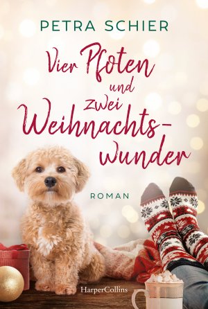 gebrauchtes Buch – Petra Schier – Vier Pfoten und zwei Weihnachtswunder: Roman | Der neue Winterroman von Erfolgsautorin Petra Schier – Liebe, Hunde und zwei Happy Ends zum Weihnachtsfest (Weihnachtshund, Band 9)