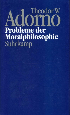 gebrauchtes Buch – Adorno, Theodor W – Nachgelassene Schriften. Abteilung IV: Vorlesungen - Band 10: Probleme der Moralphilosophie (1963)