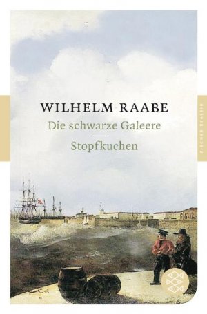 gebrauchtes Buch – Wilhelm Raabe – Die schwarze Galeere /Stopfkuchen