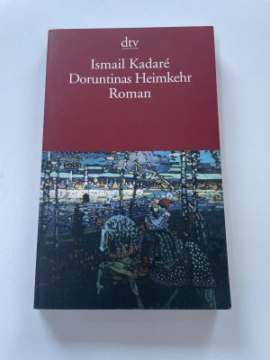 gebrauchtes Buch – Ismail Kadare – Doruntinas Heimkehr - Roman