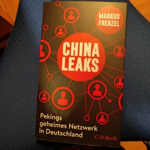 gebrauchtes Buch – Markus Frenzel – ChinaLeaks - Pekings geheimes Netzwerk in Deutschland