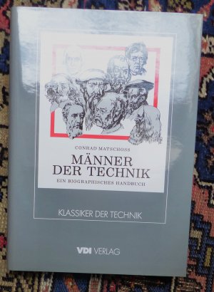 gebrauchtes Buch – Matschoss ,Conrad – Männer der Technik Ein biographisches Handbuch