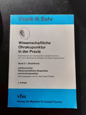 gebrauchtes Buch – Frank R. Bahr – Wissenschaftliche Ohrakupunktur in der Praxis