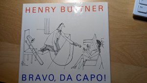 gebrauchtes Buch – Henry Büttner – Bravo, Da Capo!