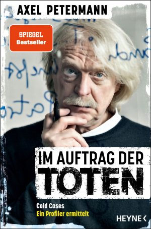 gebrauchtes Buch – Axel Petermann – Im Auftrag der Toten - Cold Cases - ein Profiler ermittelt