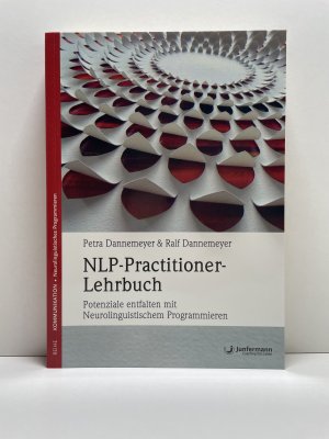 gebrauchtes Buch – Dannemeyer, Ralf; Dannemeyer – NLP-Practitioner-Lehrbuch - Potenziale entfalten mit Neurolinguistischem Programmieren