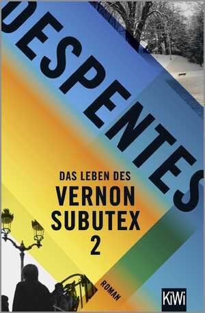 gebrauchtes Buch – Virginie Despentes – Das Leben des Vernon Subutex 2 – Roman