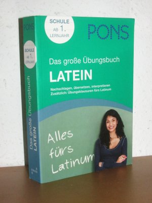 gebrauchtes Buch – PONS Das große Übungsbuch Latein - Nachschlagen, übersetzen, interpretieren - Zusätzlich: Übungsklausuren fürs Latinum