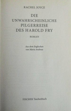 gebrauchtes Buch – Joyce, Rachel; Andreas – Die unwahrscheinliche Pilgerreise des Harold Fry