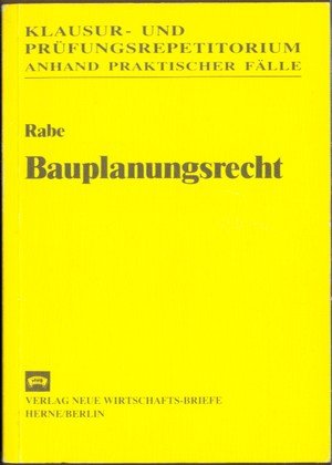 gebrauchtes Buch – Klaus Rabe – Bauplanungsrecht - Klausur- und Prüfungsrepetitorium anhand praktischer Fälle