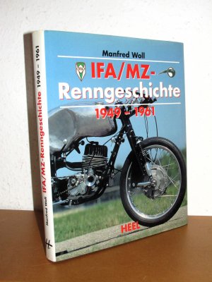 gebrauchtes Buch – Manfred Woll – IFA-/MZ-Renngeschichte 1949-1961 - Die spannende und wechselvolle Geschichte der Rennabteilung des Zschopauer Motorradwerkes