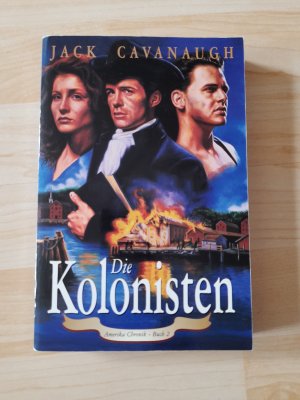 gebrauchtes Buch – Jack Cavanaugh – Amerika Chronik / Die Kolonisten Buch 2