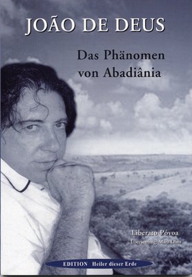 neues Buch – Póvoa, Jose L – Joao de Deus - Das Phänomen von Abadiânia