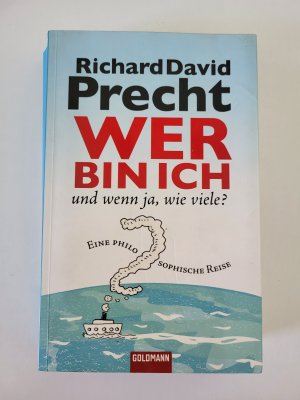 gebrauchtes Buch – Precht, Richard David – Wer bin ich - und wenn ja wie viele? - Eine philosophische Reise