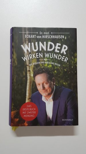 gebrauchtes Buch – Eckart von Hirschhausen – Wunder wirken Wunder. Wie Medizin und Magie uns heilen