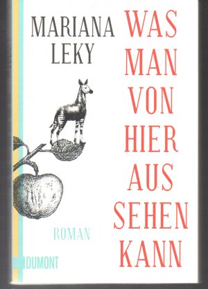 gebrauchtes Buch – Mariana Leky – Was man von hier aus sehen kann – Roman